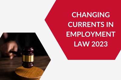 Changing Currents in Employment Law