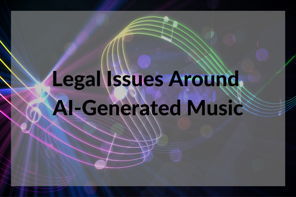 Legal Issues Around AI-Generated Music